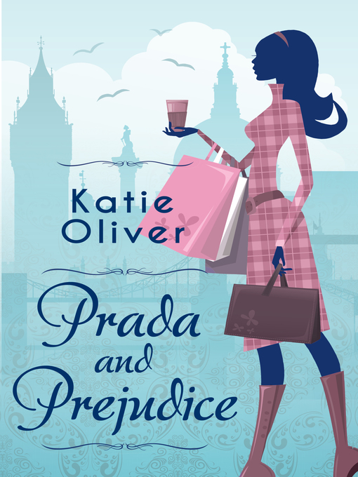 Title details for Prada and Prejudice by Katie Oliver - Available